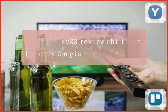 Đại lý sv88 review chi tiết từ chuyên gia